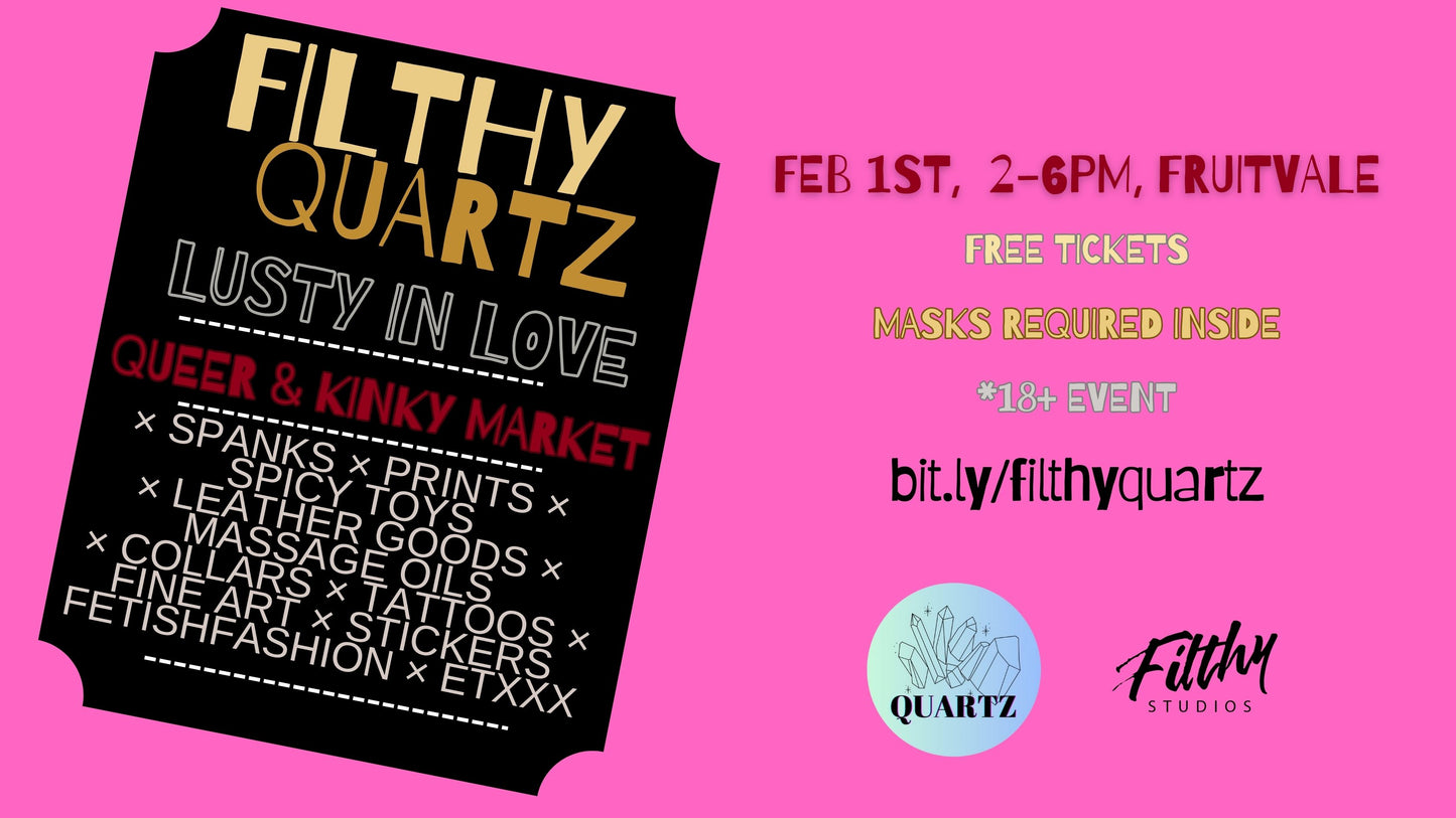 Filthy Quartz: XXX Rated Marketplace (masks required indoors/outdoors optional)