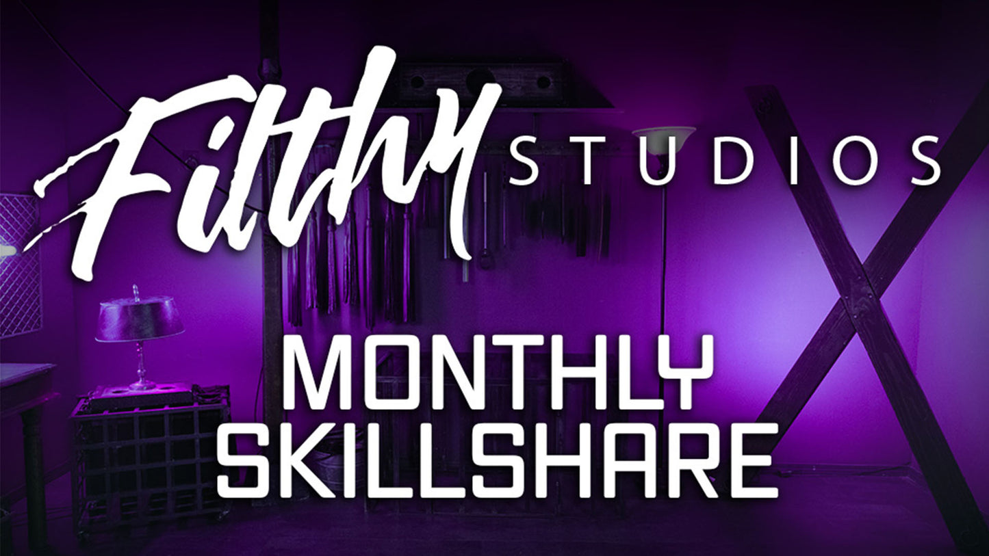 Filthy Studios Monthly Skillshare (NEW!)