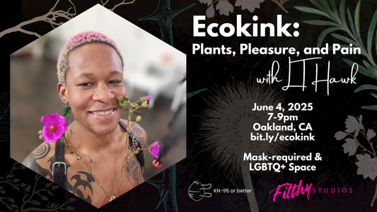 Ecokink: Plants, Pleasure, and Pain with LT Hawk (Mask-required | LGBTQ+ event)
