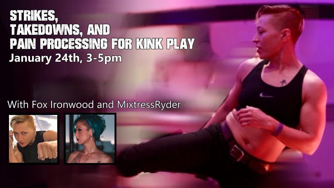 Strikes, takedowns, and pain processing for kink play