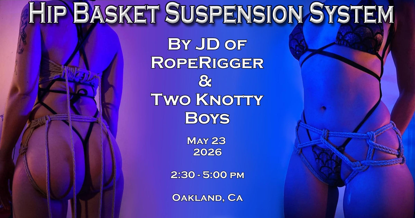 Hip Basket Suspension System by JD of Rope Rigger/Two Knotty Boys