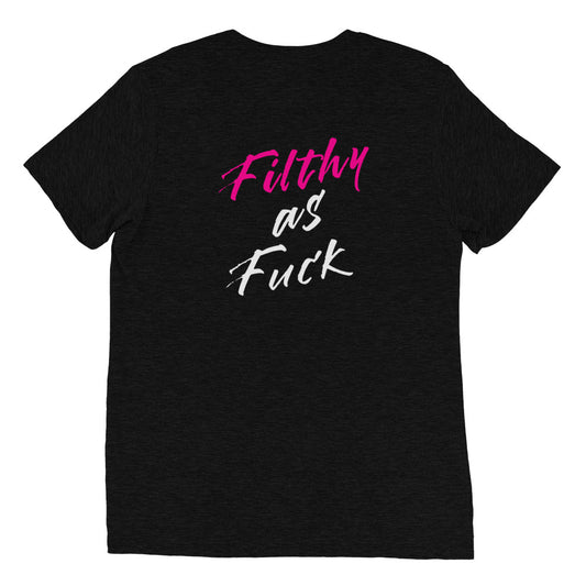 Filthy As Fuck  Short sleeve t-shirt