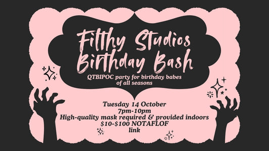 Filthy Studios Birthday Bash: QTBIPOC and masks-required-indoors